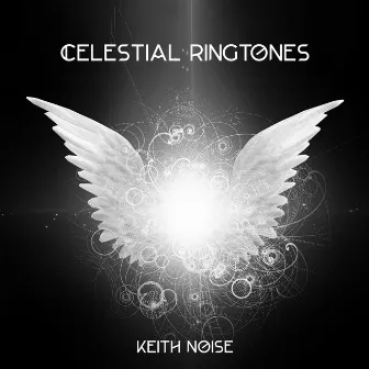 Celestial Ringtones by Keith Noise