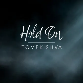 Hold On (Radio Mix) by Tomek Silva