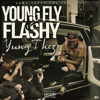 Young Fly & Flashy by Yung Thez