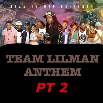 Team Lilman Anthem, Pt. 2 by DJ LILMAN