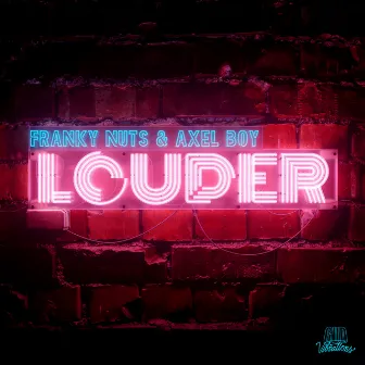 Louder by Franky Nuts