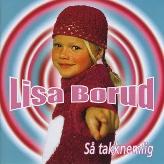 Så Takknemlig by Lisa Børud