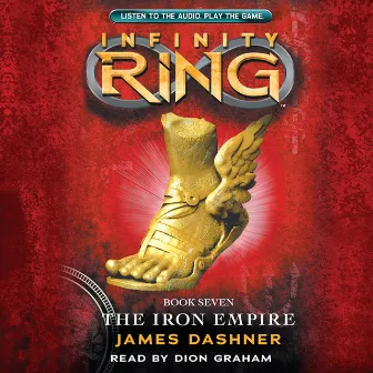 The Iron Empire [Infinity Ring 7 (Unabridged)] by James Dashner