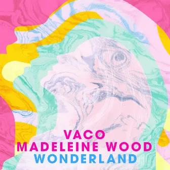 Wonderland by Madeleine Wood