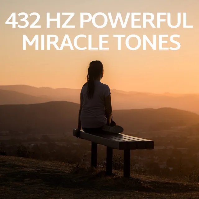 432 Hz Powerful Miracle Tones