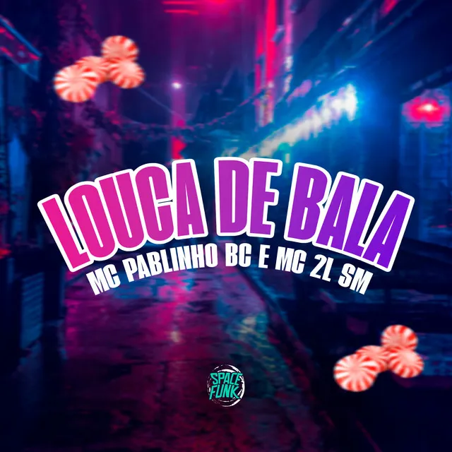 Louca De Bala