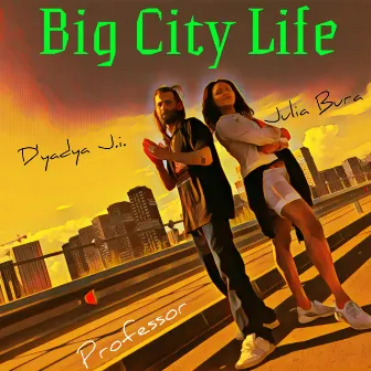 Big City Life by Professor