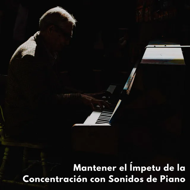 Mantener El Ímpetu De La Concentración Con Sonidos De Piano