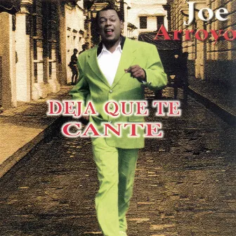 Deja Que Te Cante by Joe Arroyo