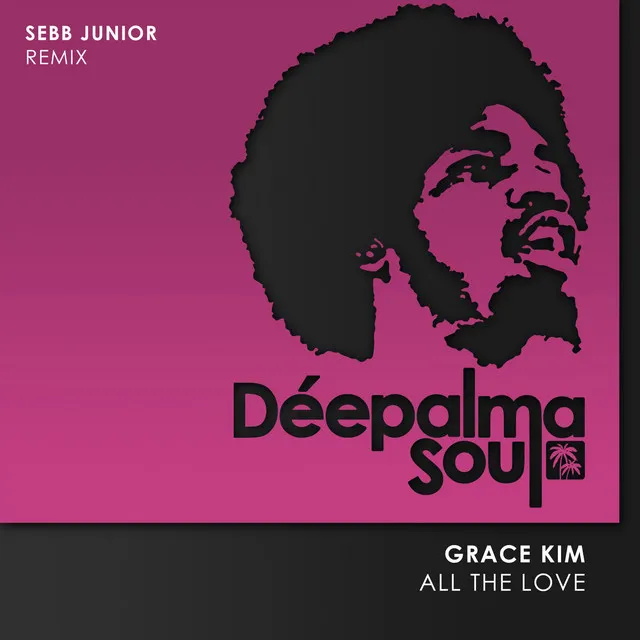 All the Love - Sebb Junior Extended Remix