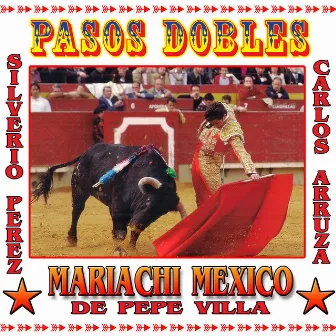 Pasos Dobles by Mariachi México de Pepe Villa