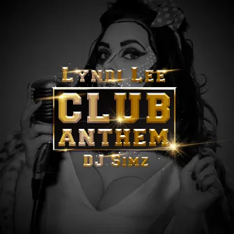 Club Anthem by Lyndi Lee