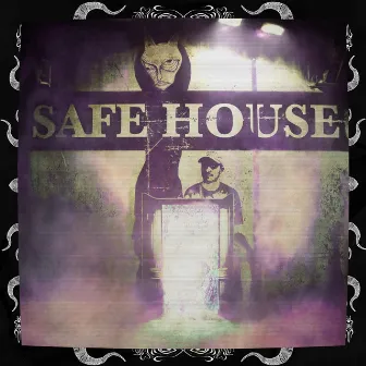 SAFE HOUSE by SAFE