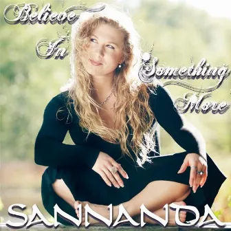 Believe In Something More by SANNANDA