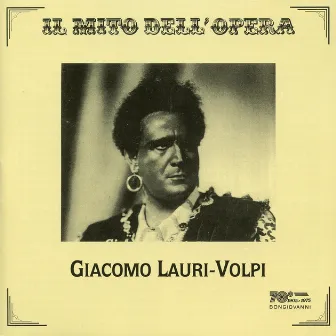 Il mito dell'opera: Giacomo Lauri-Volpi by Giacomo Lauri Volpi