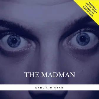 The Madman by Kahlil Gibran