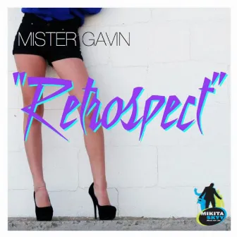 Retrospect EP by Mister Gavin