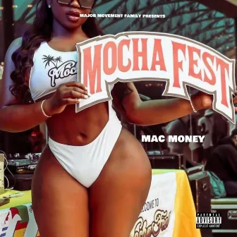 Mocha Fest by Mac Money