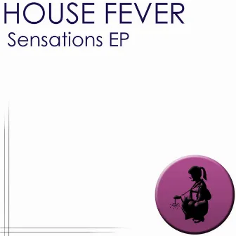 Sensations EP by House Fever