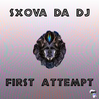 First Attempt by Sxova Da DJ