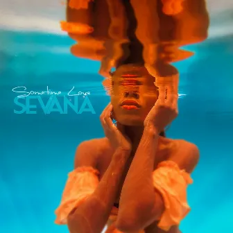 Sometime Love by Sevana