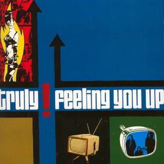 Feeling You Up by Truly