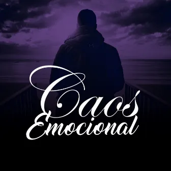 Caos Emocional by LP Maromba