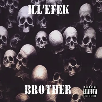 Brother by ILL'EFEK