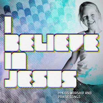 I Believe In Jesus by Ken Blount