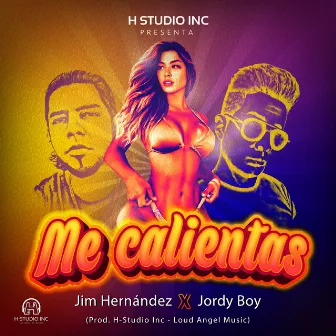 Me calientas by Jim Hernández