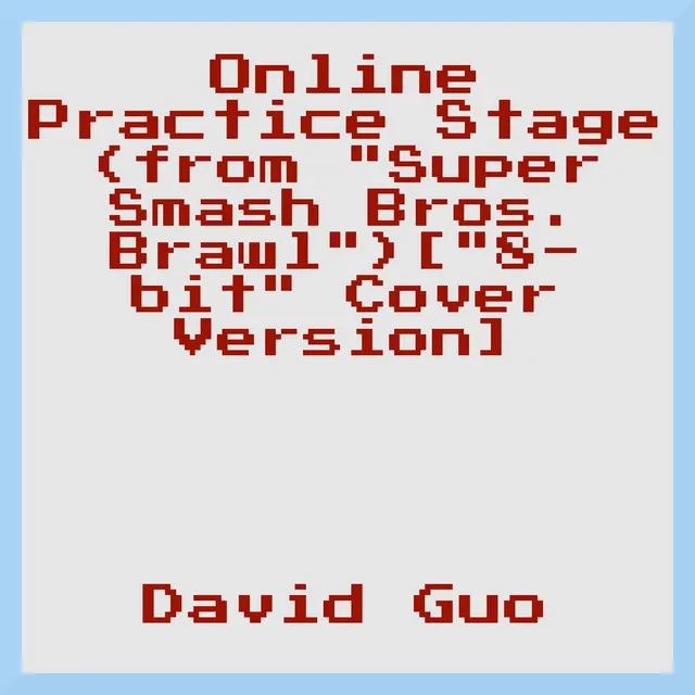 Online Practice Stage (from "Super Smash Bros. Brawl")["8-bit" Cover Version]