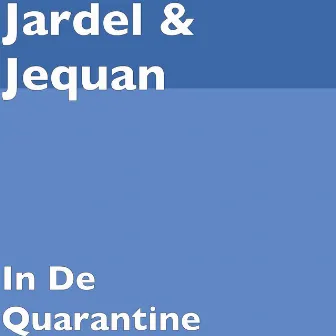 In De Quarantine by Jardel