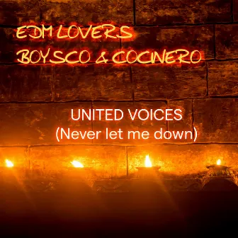 United Voices (Never let me down) by EDM Lovers