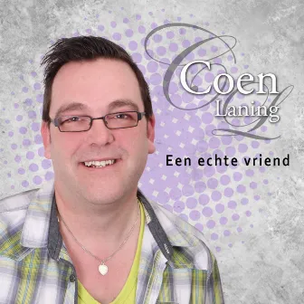 Een echte vriend by Coen Laning