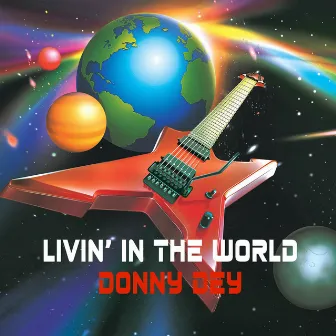 Livin' in the World by Donny Dey