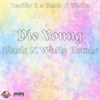 Die Young (Black N White Remix) by Lucifer II