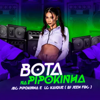 Bota Na Pipokinha by Mc Lckaique