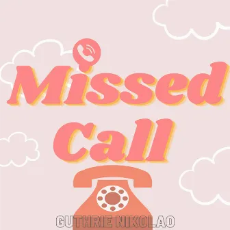 Missed Call by Guthrie Nikolao