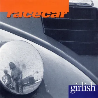 Girlish by Racecar