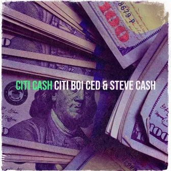 Citi Cash by Steve Cash