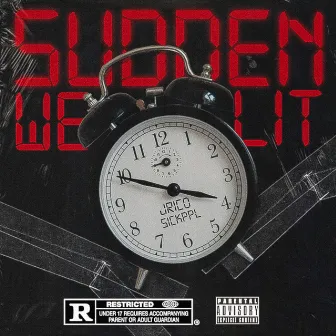 Sudden We Lit by Jrico