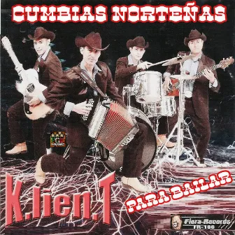 Cumbias Norteñas Para Bailar by Grupo K.lien.T