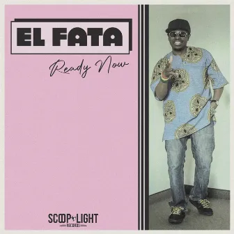 Ready Now by EL FATA