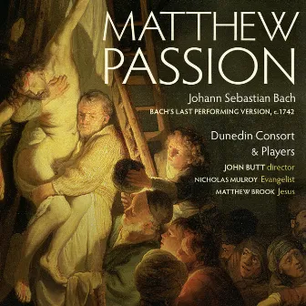 J.S. Bach: Matthew Passion (Final performing Version, c. 1742) by Dunedin Consort