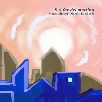 Sul far del mattino by Marika Lombardi