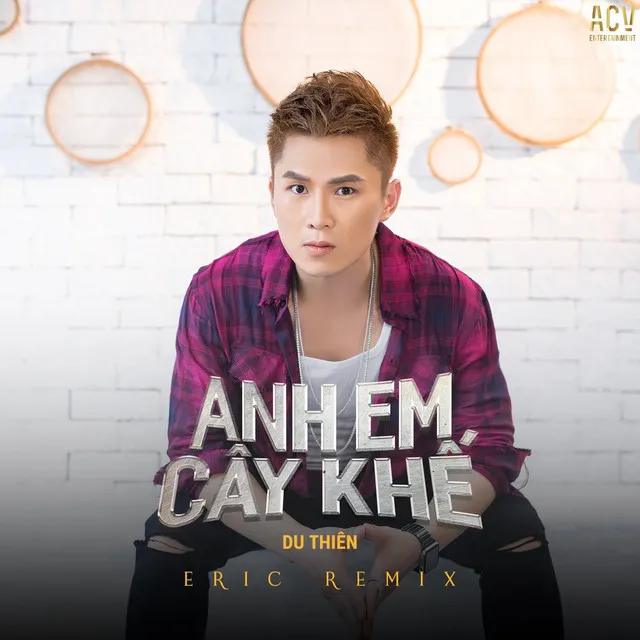 Anh Em Cây Khế - Eric Remix