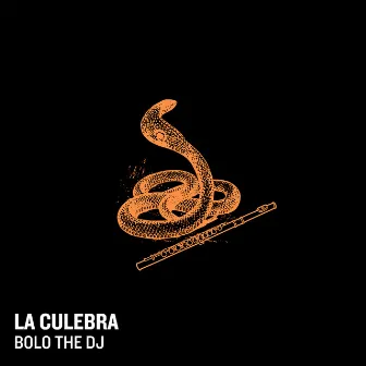 La Culebra by BOLO THE DJ