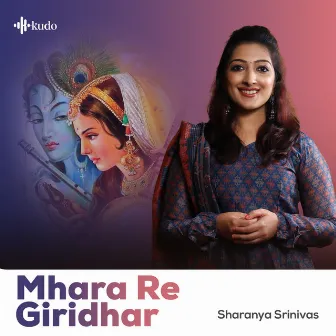 Mhara Re Giridhar by Sharanya Srinivas