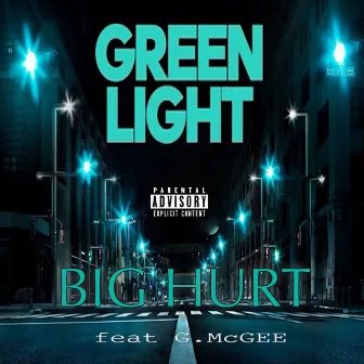 Green Light by Big Hurt