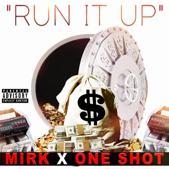 Run It Up by Mirk